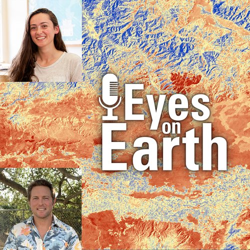 Square image, background shows ECOSTRESS Land Surface Temperature data as an abstract image. Top left shows a photo of Anna Boser, bottom left shows a picture of Andy MacDonald. Text "Eyes on Earth" is in the center right of the image.