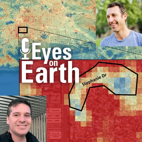 One image with several images inside. Top right and bottom left corners show profile pictures of men. Background image shows lst later of a map of California using ECOSTRESS data, with an inset map zooming in one one street. Eyes on Earth logo is center.