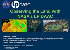 Powerpoint screen shot of title slide "Observing the Land with NASA's LP DAAC". Three data example are shown below.
